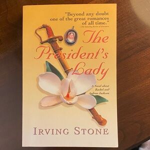 The President's Lady by Irving Stone